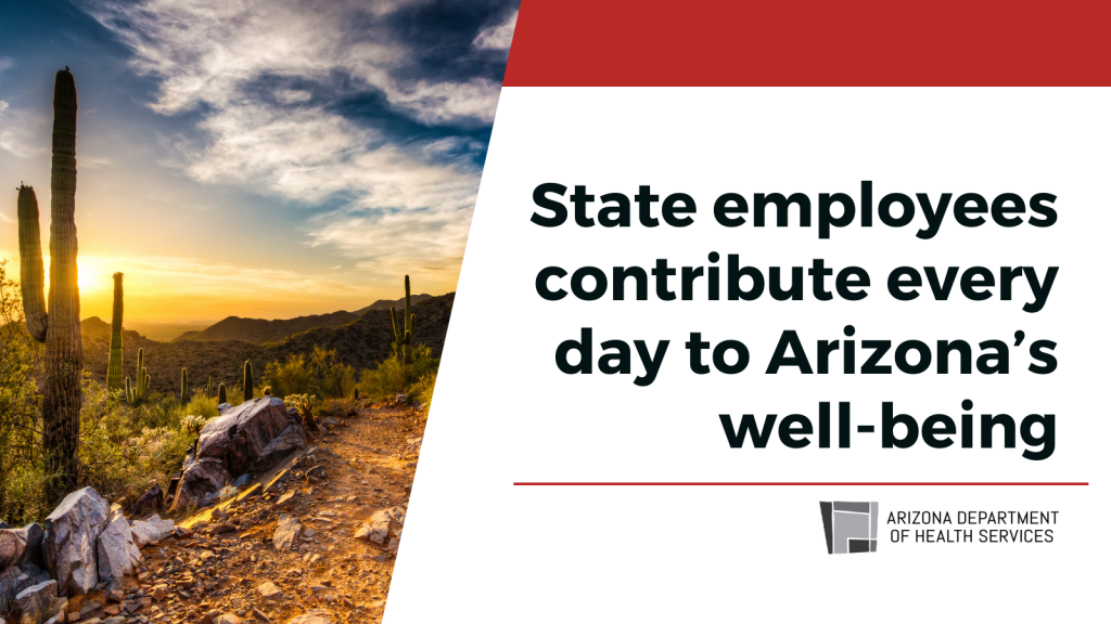 State employees contribute every day to Arizona’s wellbeing AZ Dept