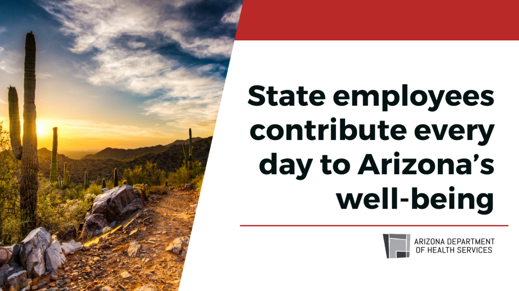 State Employees Contribute Every Day To Arizona s Well being AZ Dept 