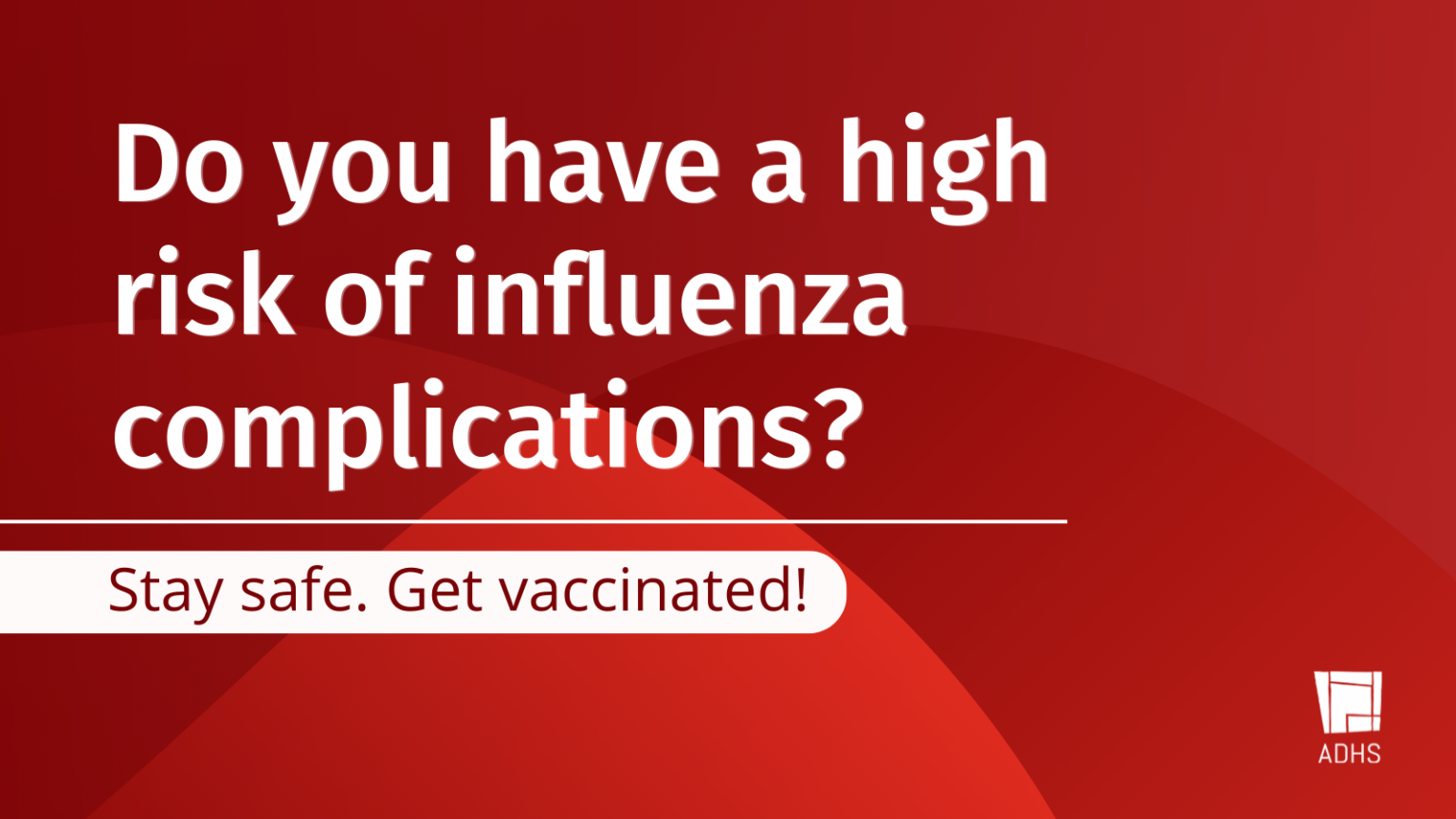 Do you have a high risk of severe influenza complications? AZ Dept