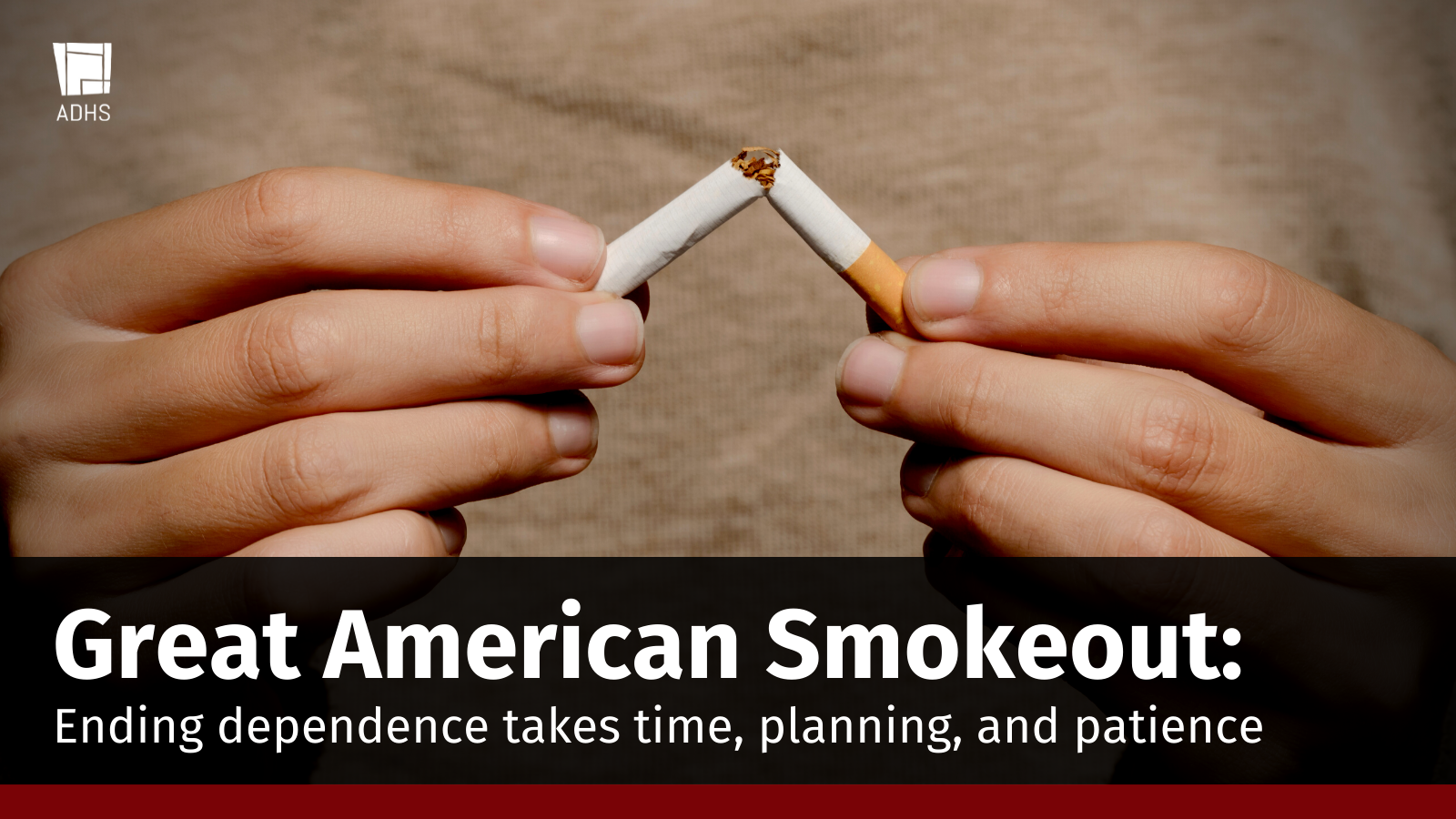 Great American Smokeout Ending Dependence Takes Time Planning And Patience Az Dept Of
